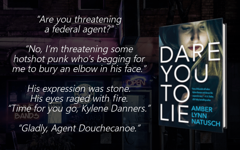 Teaser 3 - Dare You To Lie by Amber Lynn Natusch.png